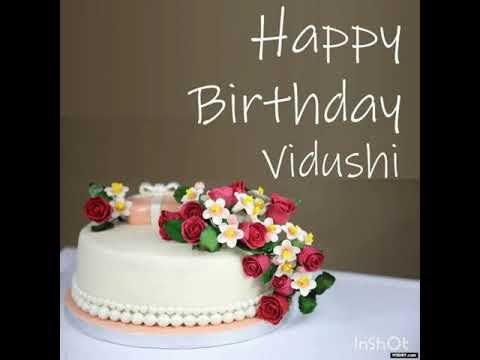 HAPPY BIRTHDAY VIDUSHI 🎂🎉🎈❤🎁🎈🎊
