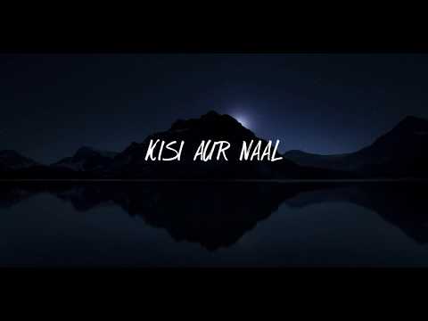 Kisi Aur Naal / What If I Told You - Asees Kaur l Ali Gatie