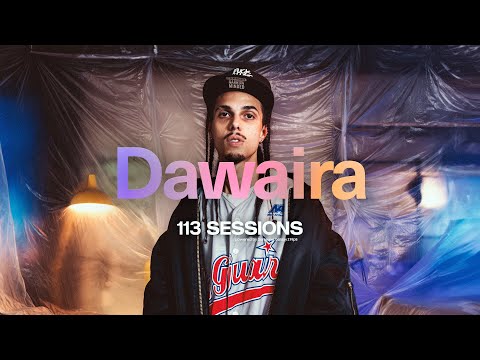 113 SESSIONS #29 | DAWAIRA