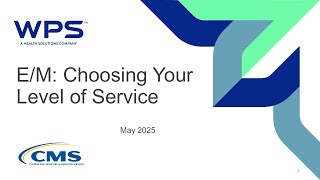 Evaluation and Management (E/M) Choosing Your Level of Service