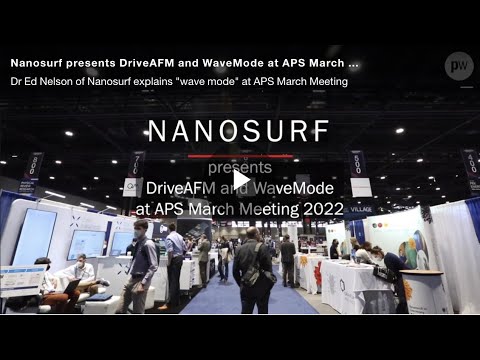 Nanosurf presents DriveAFM and WaveMode at APS March Meeting 2022