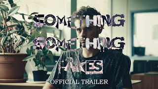 Something Something Takes - Official Trailer