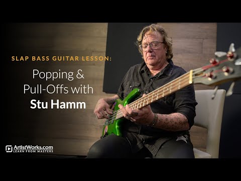 Slap Bass Guitar Lesson: Popping & Pull-Offs with Stu Hamm || ArtistWorks