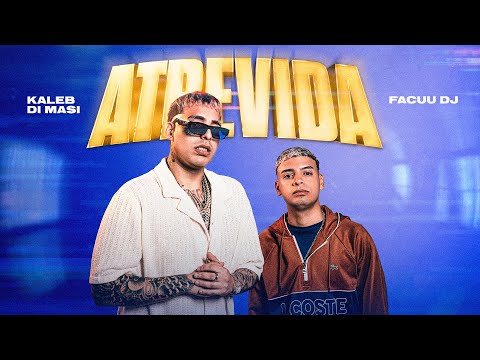 FACUU DJ x KALEB DI MASI - ATREVIDA (Video Oficial)