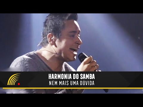Harmonia Do Samba - Nem Mais Uma Dúvida - Romântico (Ao Vivo)