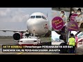 HALIM KEMBALI AKTIF!! Penerbangan Perdana BATIK AIR Dari Bandara HALIM PERDANAKUSUMA JAKARTA