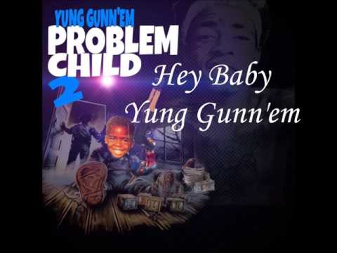Hey Baby -Yung Gunn'em