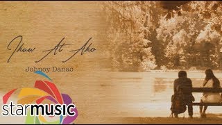 Johnoy Danao - Ikaw At Ako (Official Lyric Video)