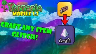 Terraria (1.3) Mobile- CRAFT ANY ITEM (GLITCH)! (PATCHED)