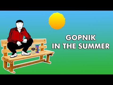 Gopnik In The Summer