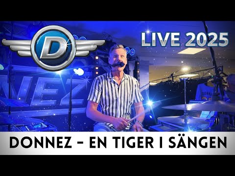 Donnez - En tiger i sängen - Grymt svängig version live 2025!