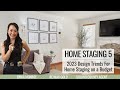 Home Staging Tips 5 2023 Design Trends How To Stage A House For Sale Home Staging On A Budget