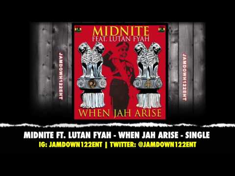 Midnite Ft Lutan Fyah - When Jah Arise | Single | December 2013 |