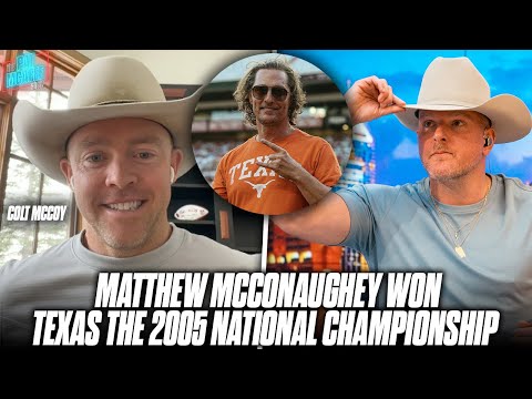 Colt McCoy On How Matthew McConaughey Inspired Texas To Win 2005 National Championship