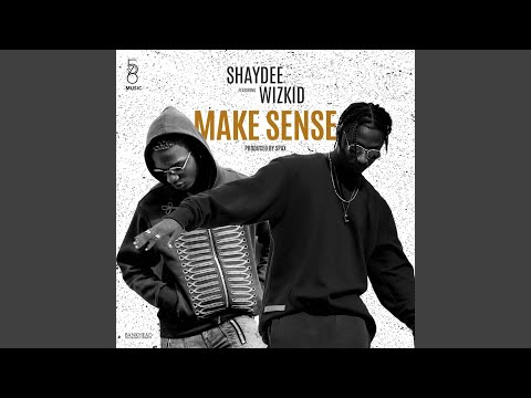 Make Sense (feat. Wizkid)