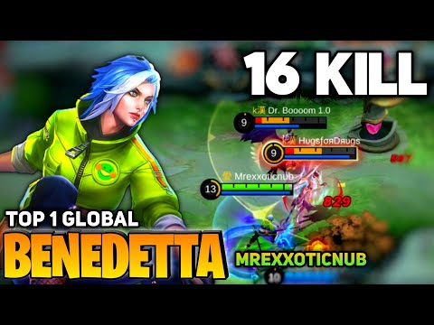 16 KILL! Benedetta Perfect Gameplay [Top 1 Global Benedetta] by Mrexxoticnub - Mobile Legend