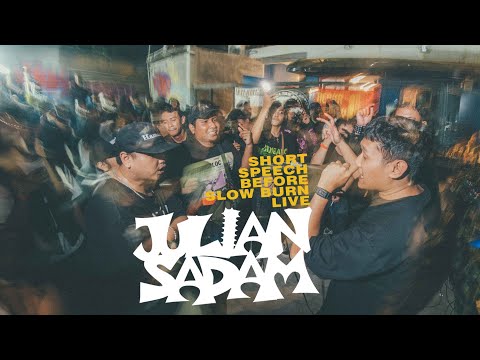 JULIAN SADAM SHORT SPEECH BEFORE SLOW BURN LIVE