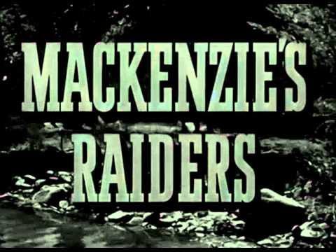 Mackenzie's Raiders Full Episodes 34   The Lucinda Cabot Affair
