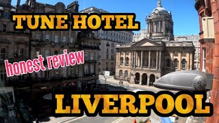 Tune hotel LIVERPOOL , Worth it? Great location!