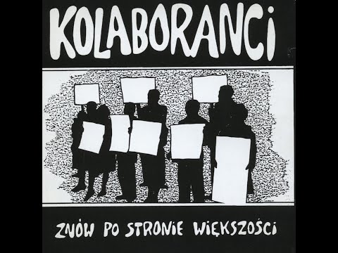 Kolaboranci - Znów Po Stronie Większości (1991) (Full Album)