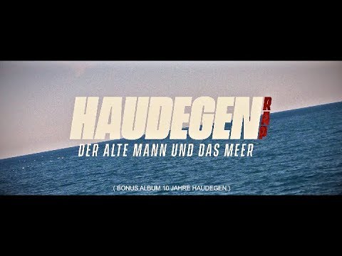 10 Jahre Haudegen Bonusalbum "Der alte Mann und das Meer" (Official Video)
