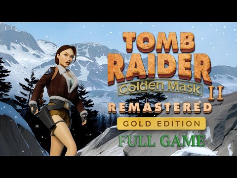 Tomb Raider 2 : Golden Mask Remastered (Gold Edition) - All Pickups All Secrets 100% Walkthrough