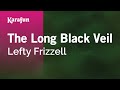 Karaoke The Long Black Veil - Lefty Frizzell ...