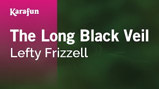 Karaoke The Long Black Veil - Lefty Frizzell *