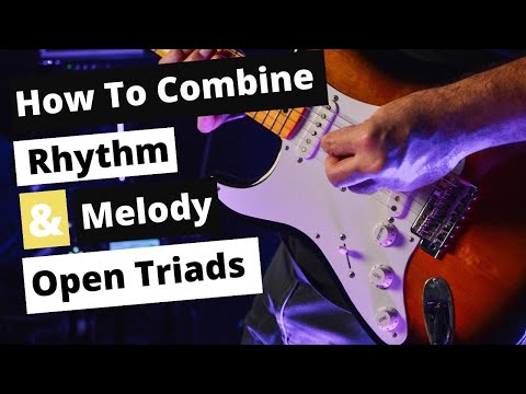 How To Combine Rhythm and Melody with Open Triads | Composing Worship Guitar Parts