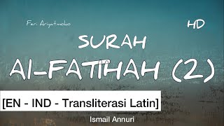 Download lagu [EN - IND] Beautiful Al-Fatihah | Syaikh Ismail Annuri HD mp3