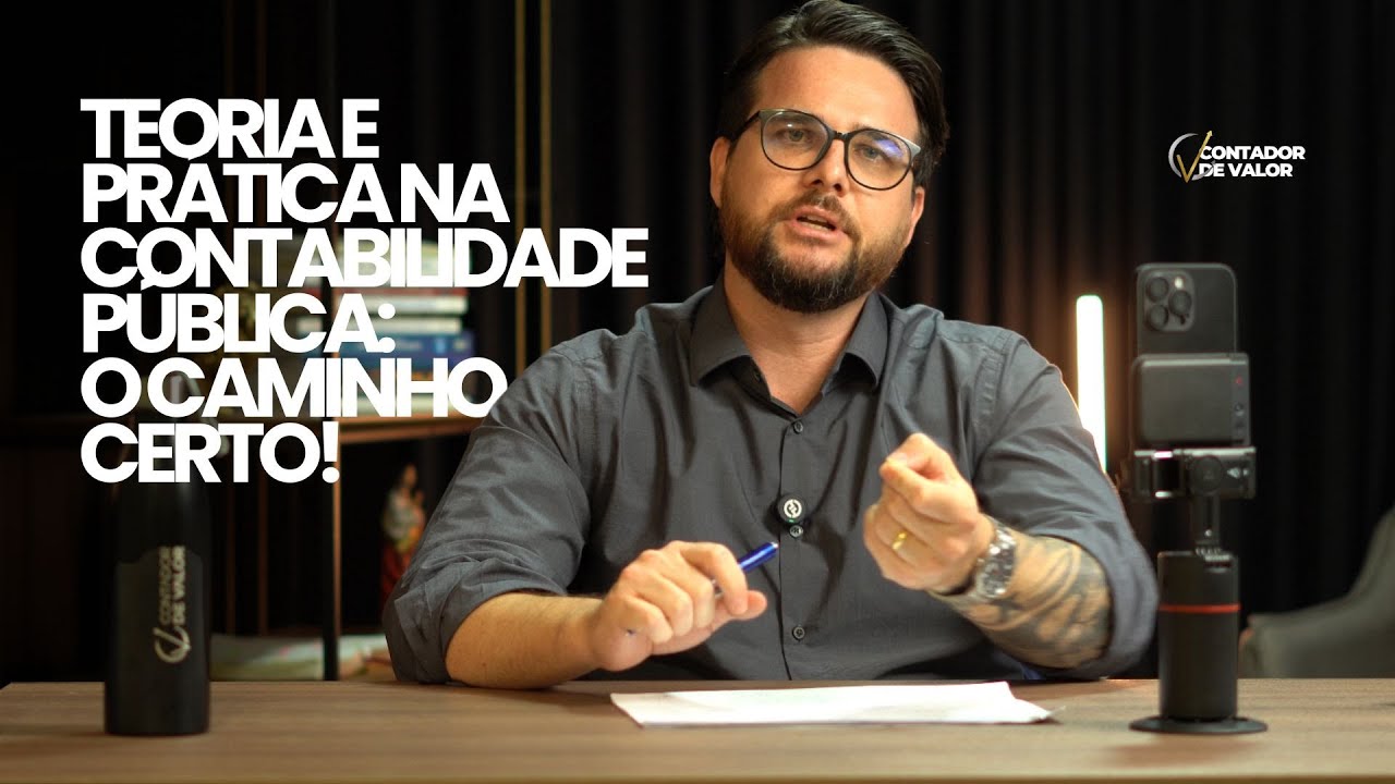 Teoria e prática na contabilidade pública o caminho certo | João Scaramelli | Contador de Valor