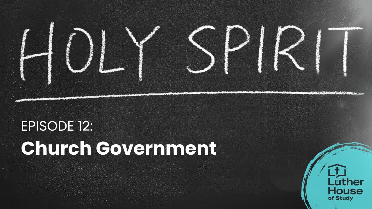 Ep. 12 - Church Government