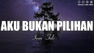 Download lagu Aku Bukan Pilihan - Iwan Fals - Lirik Video mp3 Download lagu Aku Bukan Pilihan - Iwan Fals - Lirik Video mp3