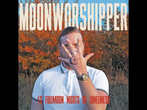 Moonworshipper - 13 Fullmoon Nights of Loneliness