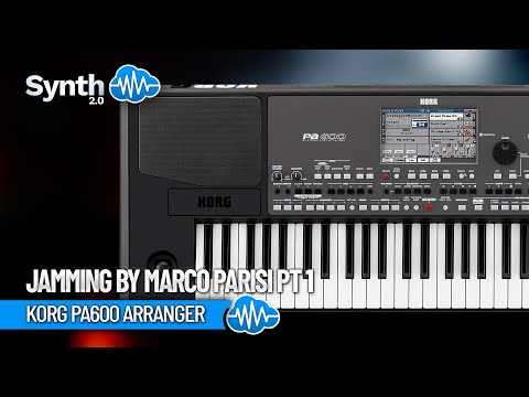 KORG PA600 ARRANGER | JAMMING BY MARCO PARISI PT 1 | Synthcloud
