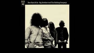 Big Brother &amp; the Holding Company ⭐How Hard lt is ⭐You've Been Talkin' 'Bout Me Baby⭐ ((*1971*))