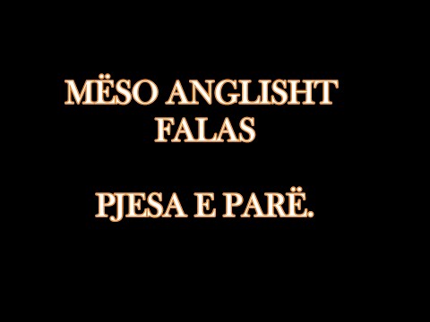 1. MËSO ANGLISHT FALAS   "HYRJE". Ndiq të gjitha videot e tjera për më shumë.
