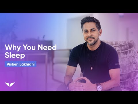 Why You Need Sleep: WATCH THIS to learn more | Vishen Lakhiani