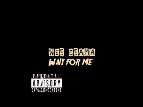 Wes Osama - Wait for me