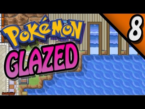 Pokemon Glazed Part 8