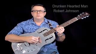 Drunken Hearted Man Robert Johnson Delta Blues