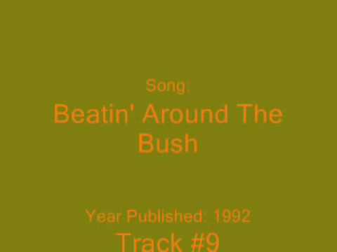 Video thumbnail for Beatin’ Around the Bush