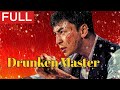MULTI SUB Full Movie Drunken Master Action Original Version Without Cuts SixStarCinema