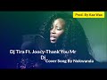 Dj Tira Feat. Joocy - Thank you Mr Dj(Cover by Nokwanda)