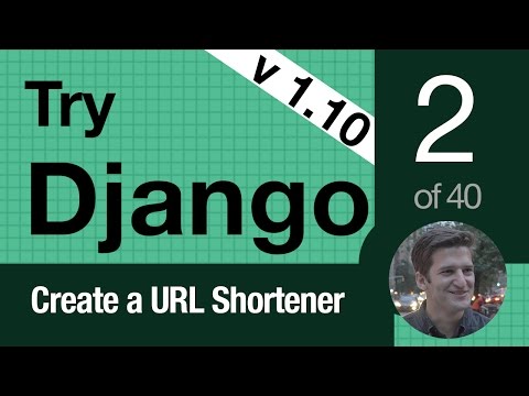 Try Django 1.10 - 2 of 40 - Walkthrough