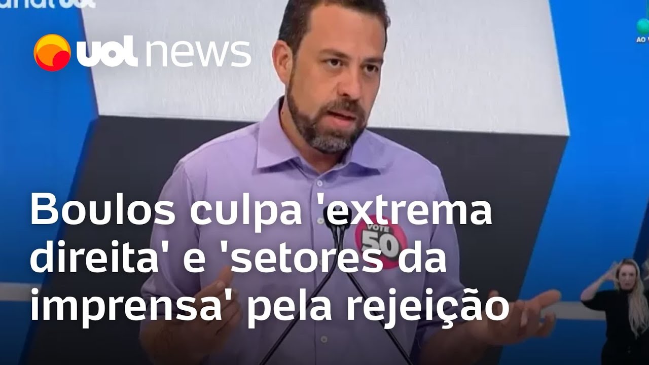 Boulos diz que rejeição é culpa da 'extrema direita' e 'setores da imprensa': 'Máquina poderosa'