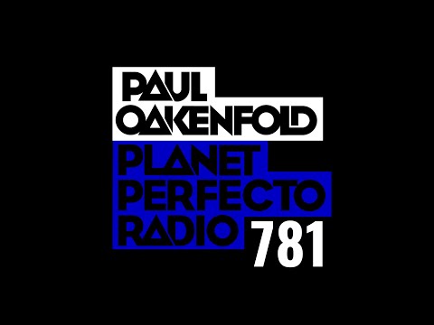 Planet Perfecto 781 ft. Paul Oakenfold