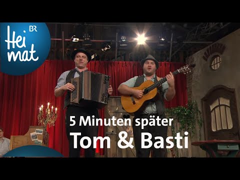 Tom & Basti: 5 Minuten später | Brettl-Spitzen VII | BR Heimat - Die beste Volksmusik