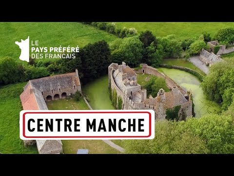Manche - Le Centre Manche  - Les 100 lieux qu'il faut voir - Documentaire