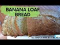 BANANA LOAF BREAD | HOW TO MAKE BANANA LOAF BREAD | BY: RAIN'S SWEET TREATS